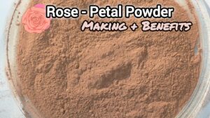 rose patel powder making and benefits